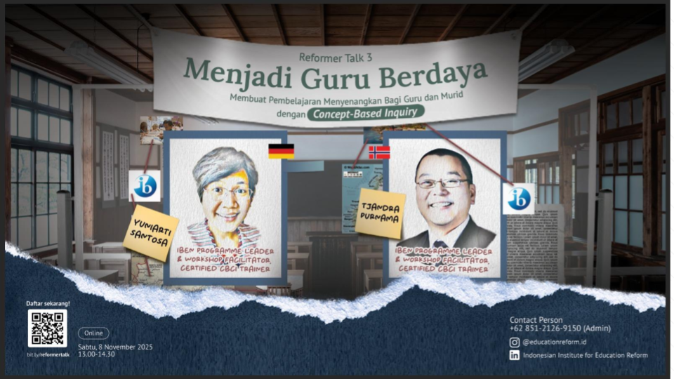 Menjadi Guru Berdaya: Membuat Pembelajaran Menyenangkan Bagi Guru dan Murid dengan Concept-Based Inquiry